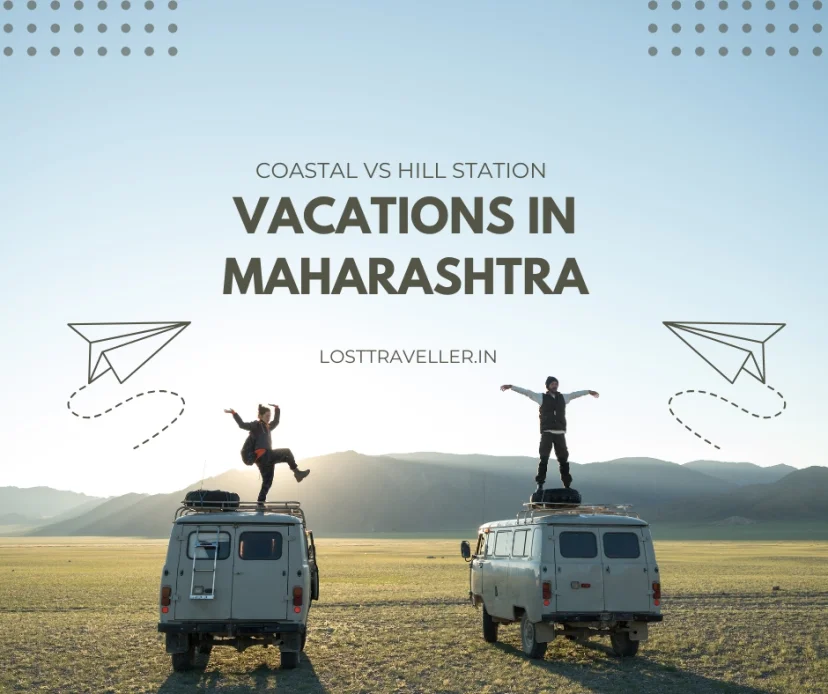 Coastal vs Hill Station Vacations in Maharashtra